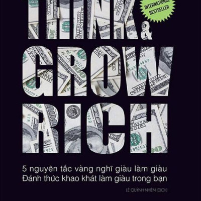 5 Nguyên Tắc Vàng Nghĩ Giàu Làm Giàu - Đánh Thức Khao Khát Làm Giàu Trong Bạn