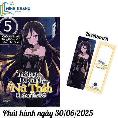 Phá Đảo Dị Giới Cùng Nữ Thần Không Tín Đồ-Tập 5- Cuộc chiến với rồng khổng lồ ở.... (Poster A3+Bookmark+Standee)