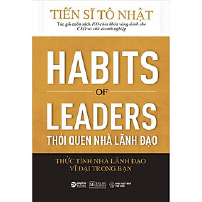 Thói Quen Nhà Lãnh Đạo - Thức Tỉnh Nhà Lãnh Đạo Vĩ Đại Trong Bạn