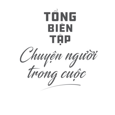 Tổng Biên Tập - Chuyện Người Trong Cuộc