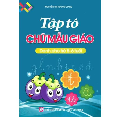 Sách - Tập Tô Chữ Mẫu Giáo - Dành Cho Trẻ 5-6 Tuổi (Tái Bản 2025)