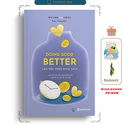 Doing Good Better - Làm việc thiện đúng cách (Làm thế nào để ngừng lãng phí sự tử tế và của cải của bạn)