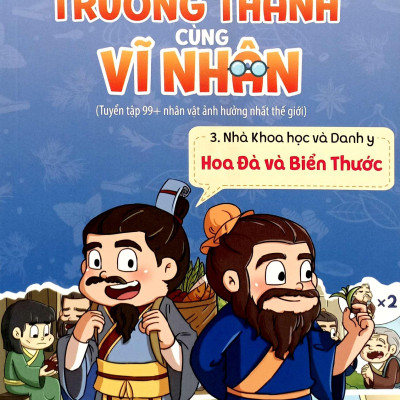 Sách - Trưởng Thành Cùng Vĩ Nhân 3 - Nhà Khoa Học Và Danh Y - Hoa Đà Và Biển Thước