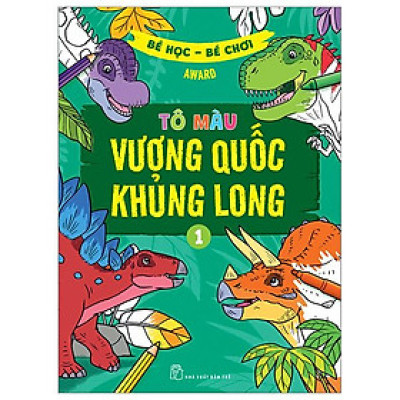 Bé Học-Bé Chơi - Tô Màu Vương Quốc Khủng Long 1