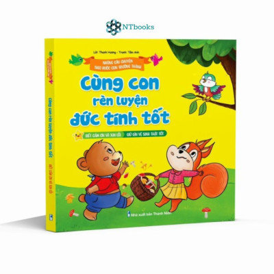 Combo 2 Cuốn Sách Những Câu Chuyện Theo Bước Con Trưởng Thành - Cùng Con Rèn Luyện Đức Tính Tốt
