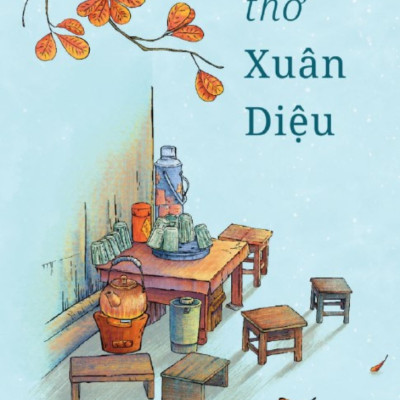 Combo Thơ Xuân Diệu + Thơ Xuân Quỳnh + Thơ Tố Hữu (Huy Hoàng) (Bộ 3 Cuốn) (HH)