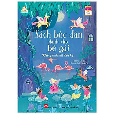 Sách Bóc Dán Dành Cho Bé Gái - Những Sinh Vật Diệu Kỳ