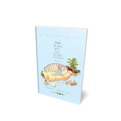 999 Lá Thư Gửi Cho Chính Mình (**) - Mong Bạn Trở Thành Phiên Bản Hạnh Phúc Nhất - Bản Quyền