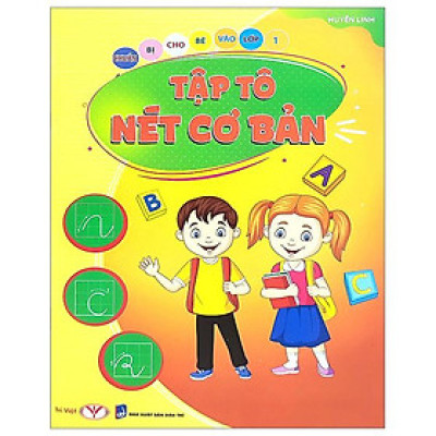 Chuẩn Bị Cho Bé Vào Lớp 1 - Tập Tô Nét Cơ Bản