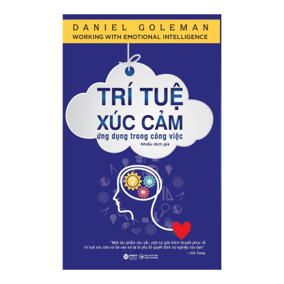 Trí Tuệ Xúc Cảm Ứng Dụng Trong Công Việc (Tái Bản 2018)