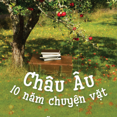 Sách - Châu Âu – 10 năm chuyện vặt