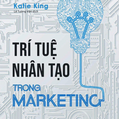 Trí Tuệ Nhân Tạo Trong Marketing
