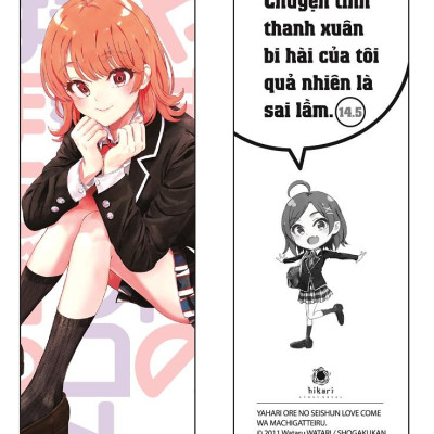 Chuyện Tình Thanh Xuân Bi Hài Của Tôi Quả Nhiên Là Sai Lầm - Tập 14.5 - Tặng Kèm Bookmark