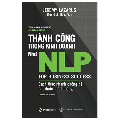 Combo Sách Thành Công Trong Kinh Doanh Nhờ NLP + Ứng Dụng Thành Công NLP (Bộ 2 Cuốn)