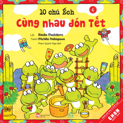 Sách Ehon - Combo 10 chú Ếch phần 1 (6 cuốn) 10 chú ếch , Những người bạn mới, 10 Chú Ếch đi tới núi mõ, Lễ Hội mùa hè, 10 Chú ếch trú đông, Cùng nhau đón Tết, Sticker 10 Chú ếch