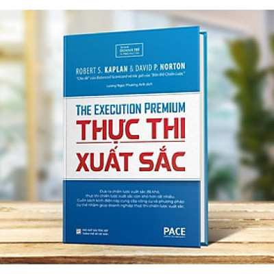 Sách - Thực Thi Xuất Sắc - Robert Kaplan & David Norton - Pace Books