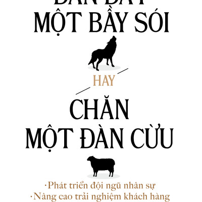 Dẫn Dắt Một Bầy Sói Hay Chăn Một Đàn Cừu - Tiffani Bova (bìa mềm)