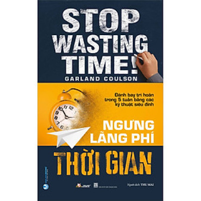 Ngưng Lãng Phí Thời Gian