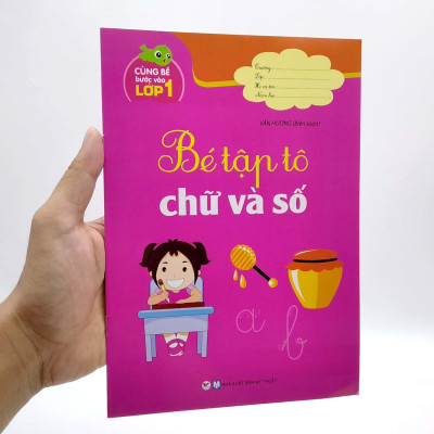 Cùng Bé Bước Vào Lớp 1 - Bé Tập Tô Chữ Và Số
