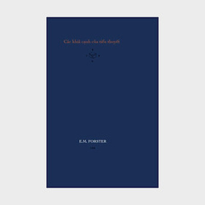 Các khía cạnh của tiểu thuyết - E. M. Forster
