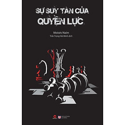 Sự Suy Tàn Của Quyền Lực - Tái Bản 2022