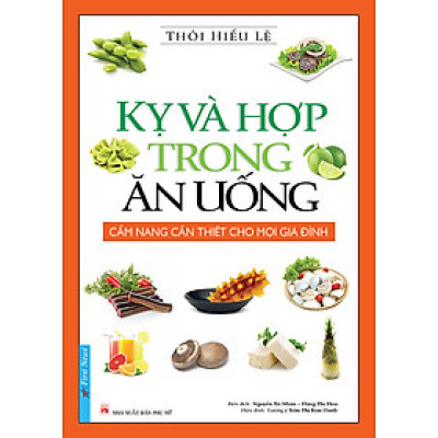 Kỵ Và Hợp Trong Ăn Uống - FN 