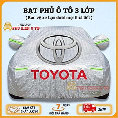 Bạt Phủ Xe Ô Tô Toyota Vios, Altis, Camry, Fortuner, Innova, Yaris, Rush, Hilux, Wigo, Land Cruiser, Cross