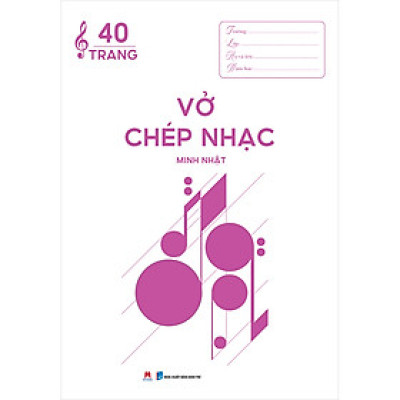 Vở Chép Nhạc 40 Trang -  Vở chép nhạc cho các bé tuổi tiểu học.