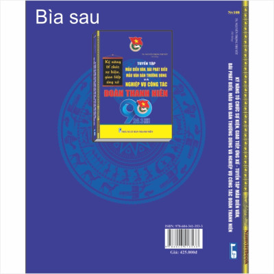 KỸ NĂNG TỔ CHỨC SỰ KIỆN, GIAO TIẾP, ỨNG XỬ - TUYỂN TẬP MẪU DIỄN VĂN, BÀI PHÁT BIỂU, MẪU VĂN BẢN THƯỜNG DÙNG VÀ NGHIỆP VỤ CÔNG TÁC ĐOÀN THANH NIÊN