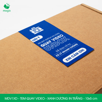 50 Tem chú ý quay video trước khi mở hàng, decal dán hộp - 10x5 cm - Xanh dương in trắng - MDV1XD