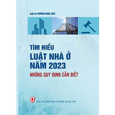 Tìm hiểu Luật Nhà ở năm 2023: Những quy định cần biết