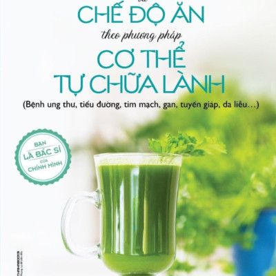 Combo Cơ Thể Tự Chữa Lành: Nước Ép Cần Tây + Nước Ép Trị Liệu Và Chế Độ Ăn Theo Phương Pháp Cơ Thể Tự Chữa Lành (Bộ 2 Cuốn) - HH - THA