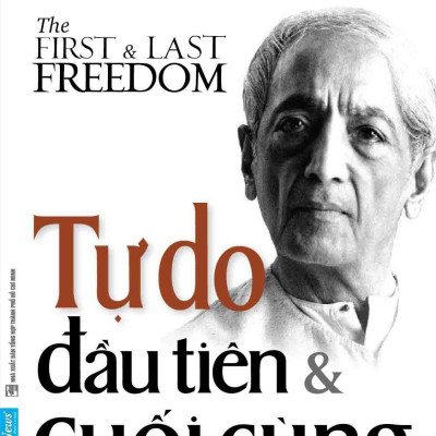 Tự Do Đầu Tiên & Cuối Cùng