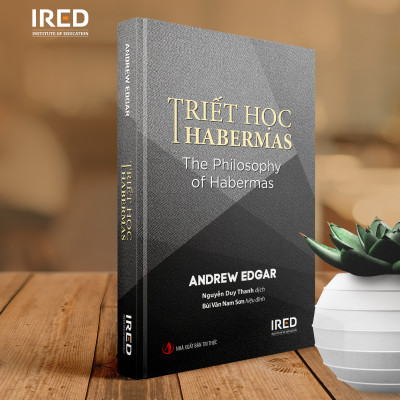Triết học Habermas (The Philosophy of Habermas) - Andrew Edgar - IRED Books