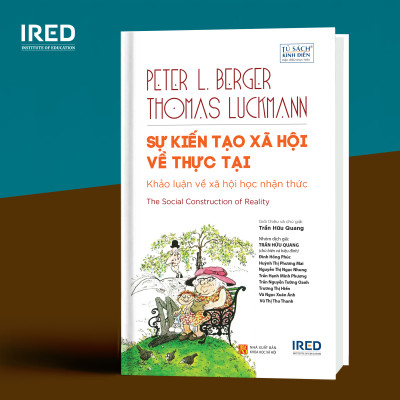 SỰ KIẾN TẠO XÃ HỘI VỀ THỰC TẠI (The Social Construction of Reality) - Peter L. Berger & Thomas Luckmann - Trần Hữu Quang - (bìa cứng)