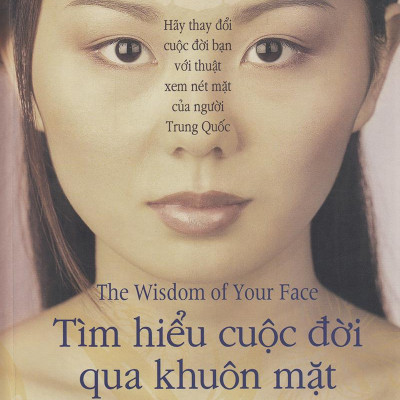 Tìm Hiểu Cuộc Đời Qua Khuôn Mặt Tìm Hiểu Cuộc Đời Qua Khuôn Mặt