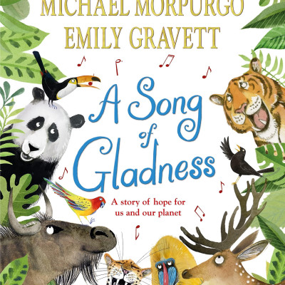 A Song Of Gladness: A Story Of Hope For Us And Our Planet