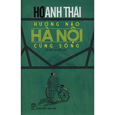 Cuốn Tiểu Thuyết Ngắn: Hướng Nào Hà Nội Cũng Sông 