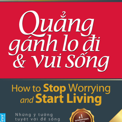 Sách Quẳng Gánh Lo Đi Và Vui Sống (Khổ Nhỏ) (Tái Bản 2021)