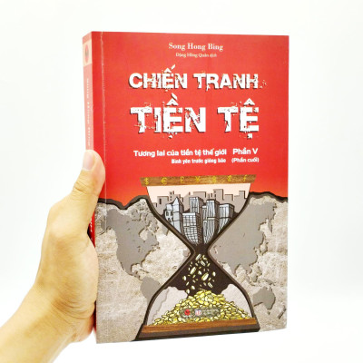 Chiến Tranh Tiền Tệ - Phần V (Phần Cuối)