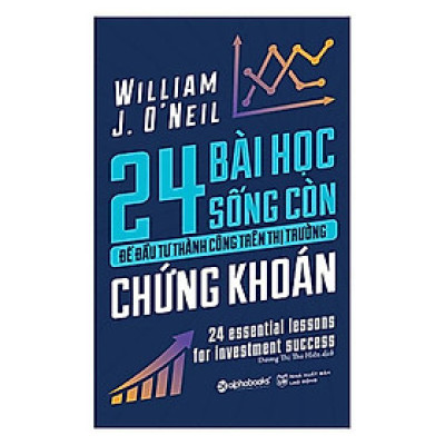 Sách 24 Bài học sống còn để đầu tư thành công trên thị trường chứng khoán (Tái bản 2021) - Alphabooks - BẢN QUYỀN