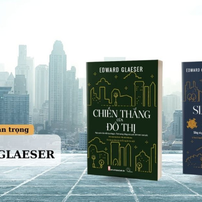 Chiến Thắng Của Đô Thị - Edward Glaeser - Nhóm dịch Book Hunter - Lê Duy Nam hiệu đính - Tái bản 2022 - (bìa mềm)