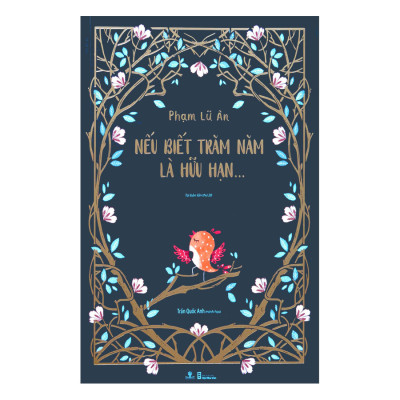 Nếu Biết Trăm Năm Là Hữu Hạn (Ấn Bản Đặc Biệt - Phiên Bản Màu)