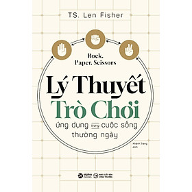 Kéo Búa Bao - Lý Thuyết Trò Chơi - Ứng Dụng Trong Cuộc Sống Thường Ngày_AL