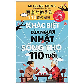 Khác Biệt Của Người Nhật Sống Thọ 110 Tuổi