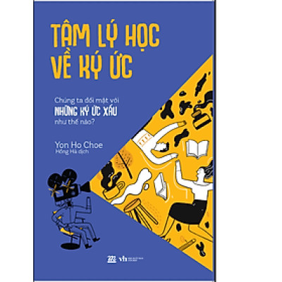 Tâm Lý Học Về Ký Ức  - Chúng Ta Đối Mặt Với Những Ký Ức Xấu Như Thế Nào - AZ
