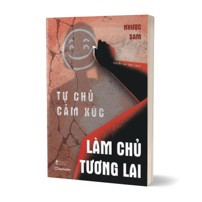 Tự Chủ Cảm Xúc, Làm Chủ Tương Lai