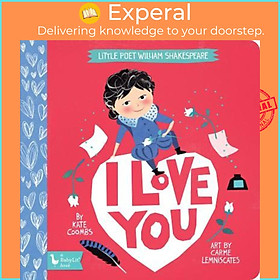Sách - I Love You : Little Poet William Shakespeare by Kate Coombs Carme Lemniscates (US edition, paperback)