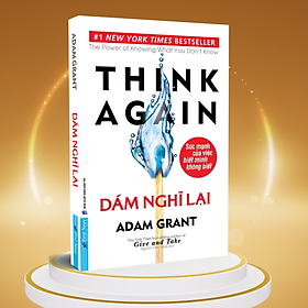 Combo/Lẻ: Hidden Potential - Biến Tiềm Năng Thành Tài Năng + Think Again - Dám Nghĩ Lại (Adam Grant)