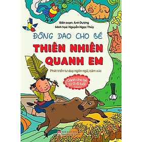 Sách - Đồng Dao Cho Bé - Thiên Nhiên Quanh Em - Phát Triển Tư Duy Ngôn Ngữ, Cảm Xúc - NXB Phụ Nữ
